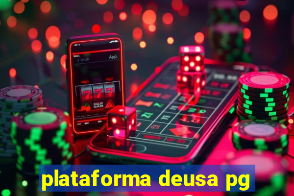 plataforma deusa pg